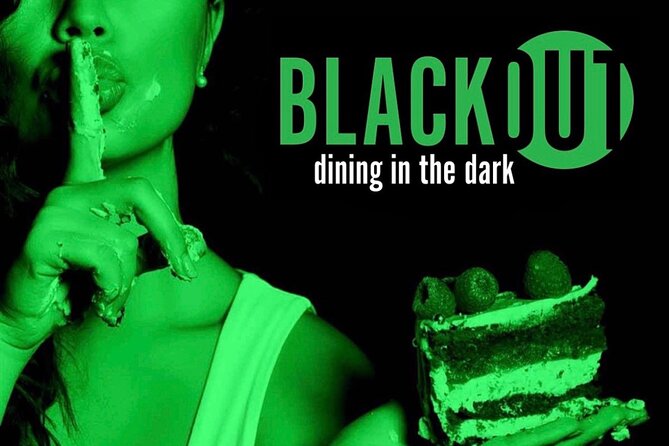 BLACKOUT Dining in the Dark Experience, Dining Attraction - Key Things to Know Before You Go