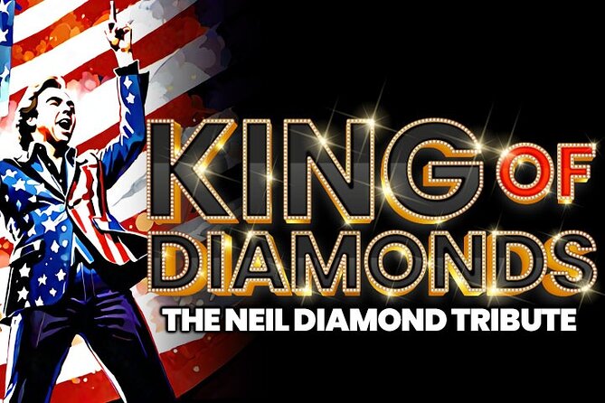 King of Diamonds: The Neil Diamond Tribute Show in Las Vegas - Key Highlights to Know Before You Go