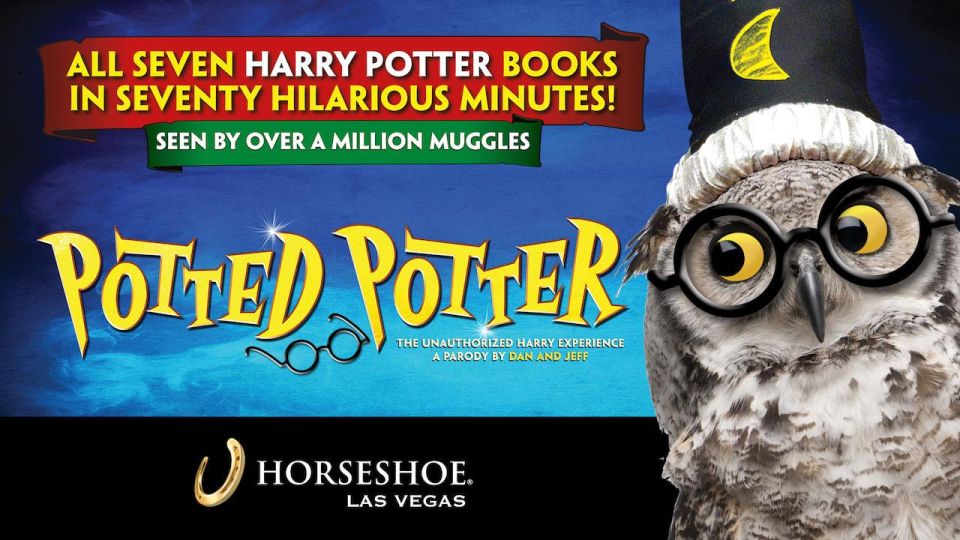 Las Vegas: Potted Potter - The Unauthorized Harry Experience - A 70-Minute Harry Potter Parody in the Horseshoe