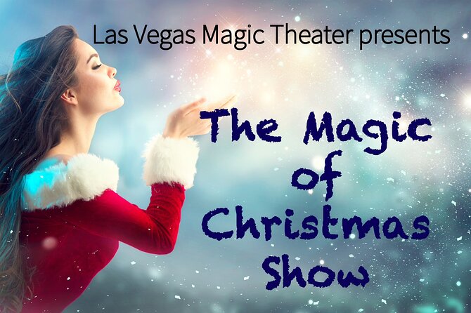 Magic of Christmas Show at Las Vegas Magic Theater on Las Vegas Blvd - Key Highlights You’ll Notice Fast